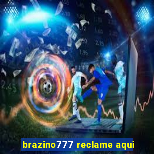 brazino777 reclame aqui